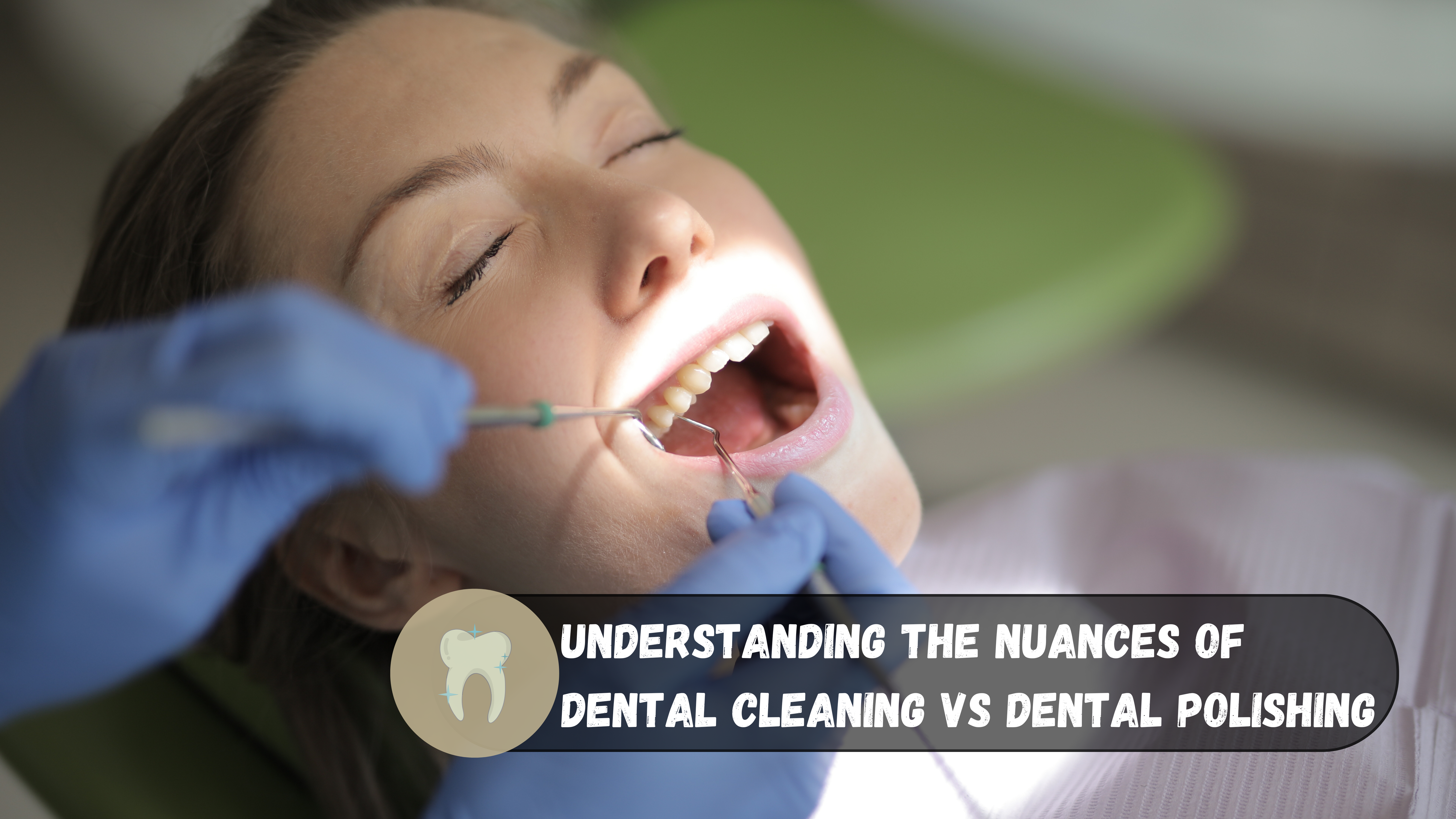 Understanding the Nuances of Dental Cleaning vs Dental Polishing